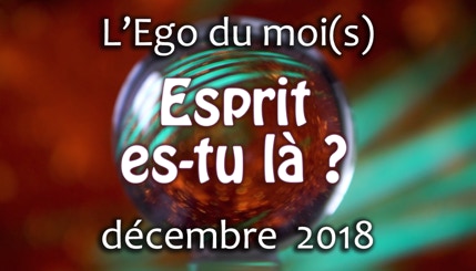 Vidéo de l'Ego du moi(s) Novembre 2018
