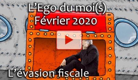 Vidéo de l'Ego du moi(s) Février 2020