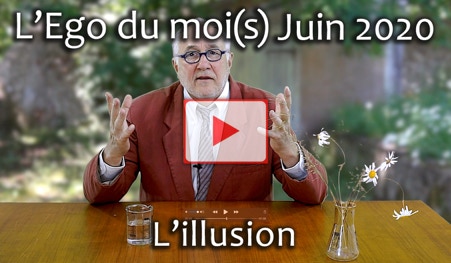 Vidéo de l'Ego du moi(s) Mai 2020