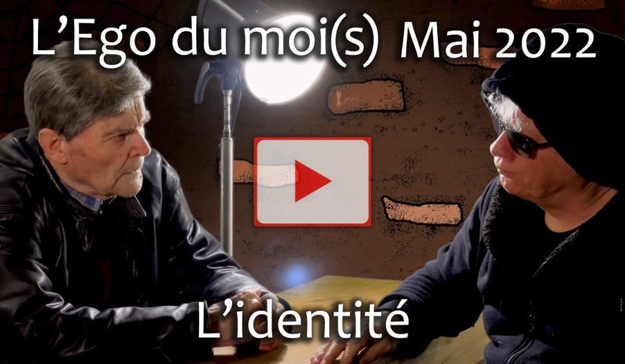 Vidéo de l'Ego du moi(s) janvier 2022