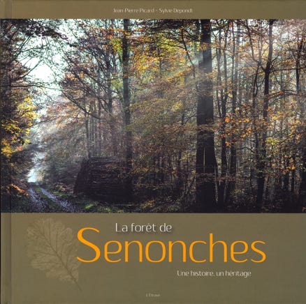 La Forêt de Senonches, une histoire, un héritage