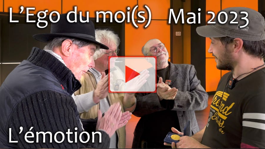 Vidéo de l'Ego du moi(s) avril 2023