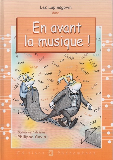 En avant la musique - Les lapinsgovin - Bande dessinée de Philippe Govin