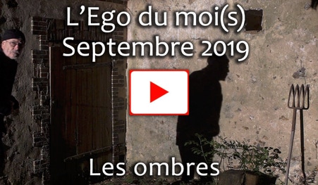 Vidéo de l'Ego du moi(s) août 2019
